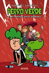 Perro verde 3: Mi familia y otros animales