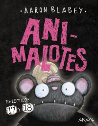Animalotes 17 y 18: Empieza el juego! / Mira quin habla