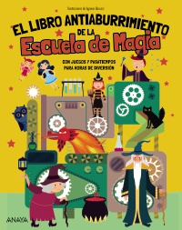 El Libro Antiaburrimiento de la Escuela de Magia