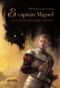 El capitn Miguel y el misterio de la daga milanesa
