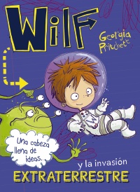 Wilf y la invasin extraterrestre. Libro 4
