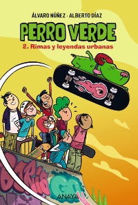 Perro verde 2: Rimas y leyendas urbanas